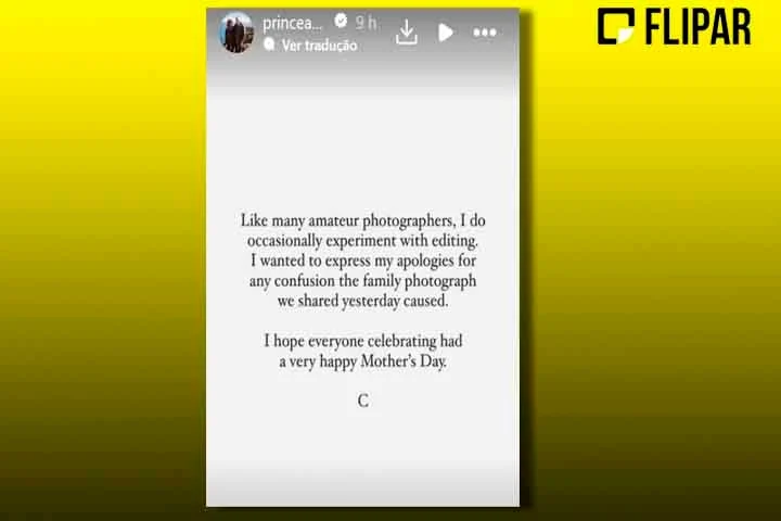 Na manhã do dia 11 de março, um comunicado disponibilizado nas redes sociais de Kate e William não só confirmou que a foto foi manipulada digitalmente como se desculpou pelo ocorrido.  Reprodução: Flipar
