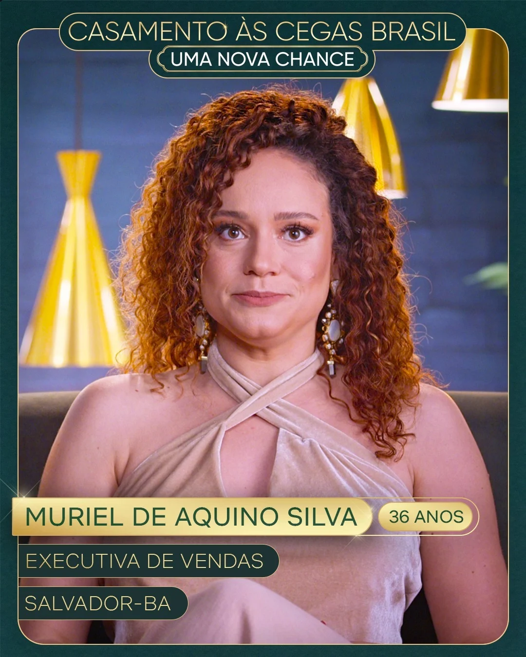 Muriel de Aquino Silva - 36 anos - Executiva de Vendas - Salvador - BA | Essa executiva de vendas sabe muito bem o que quer na vida. Divorciada, Muriel voltou a acreditar no amor e tem o sonho de ser mãe. Está com saudade de aquecer o coração e contar sua rotina para um companheiro. Busca um homem que a apoie e que não seja indeciso. Reprodução/Netflix