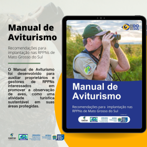 Fundtur lança Manual de Aviturismo com recomendações para implantação nas RPPN’s de MS