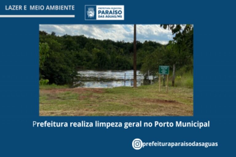 Prefeitura realiza limpeza geral no Porto Municipal em Paraíso das Águas