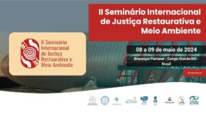 II Seminário Internacional de Justiça Restaurativa e Meio Ambiente tem apoio do TCE-MS