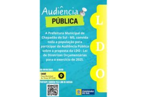 Prefeitura de Chapadão do Sul convoca população para Audiência Pública sobre a LDO 2025