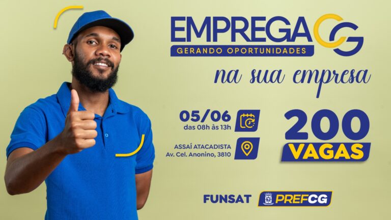 Emprega CG: Em parceria com atacadista, Funsat oferece 200 vagas em ação no dia 5 de junho