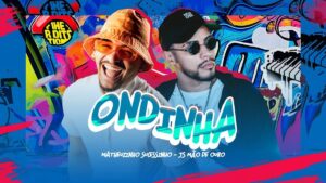 Matheuzinho Sucessinho com feat JS Mão de Ouro lança música “Ondinha”