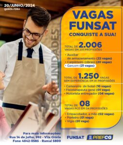 Funsat anuncia 2.006 vagas de emprego em 201 funções nesta quinta-feira (20)