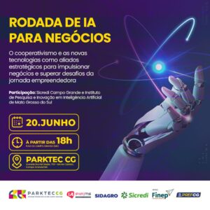 Rodada de IA para Negócios é tema de evento do Parktec CG com participação da Sicredi Campo Grande e do IPIIA – MS