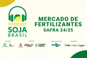 Mercado de fertilizantes é tema do 1º podcast Soja Brasil da safra 24/25