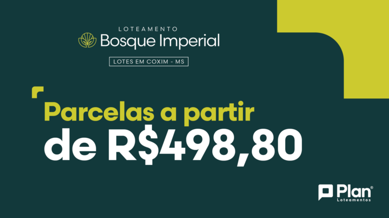 PLAN loteamentos traz condição especial de pré-lançamento do Bosque Imperial
