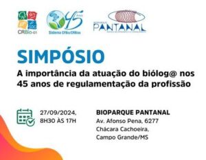 CRBio-01 e Bioparque Pantanal promovem simpósio para celebrar os 45 anos de regulamentação da profissão de biólogo