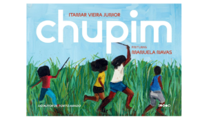 chupim-itamar-vieira-junior-manuela-navas-livro-infantil