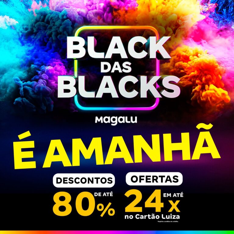 Black das Blacks Magalu chega a Coxim com descontos de até 80%