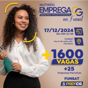 Funsat disponibiliza mais de 1.600 oportunidades de emprego na última edição do Emprega CG de 2024