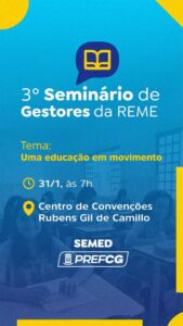 Prefeitura de Campo Grande realiza 3º Seminário voltado para gestores da Reme