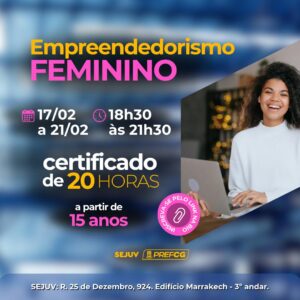 Prefeitura de Campo Grande oferece Curso de Empreendedorismo Feminino gratuito para Jovens