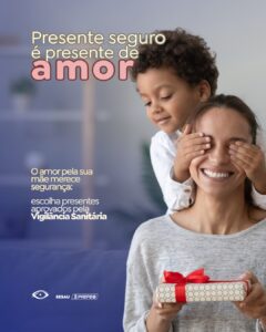 SESAU lança campanha “Presente seguro é presente de amor” para reforçar cuidados no Dia das Mães