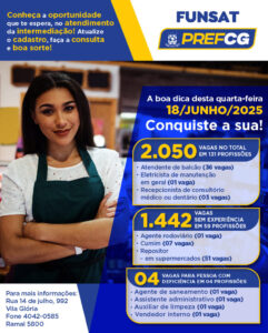 Funsat oferta 2.050 vagas de trabalho nesta quarta-feira (18)