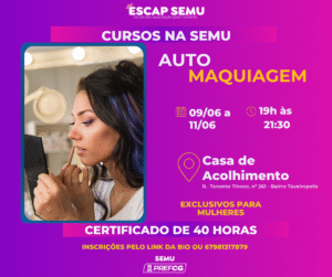 Prefeitura oferece curso gratuito de Automaquiagem para mulheres