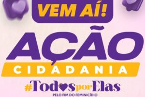 Ação Cidadania vai reunir instituições públicas e privadas no combate ao feminicídio em Campo Grande