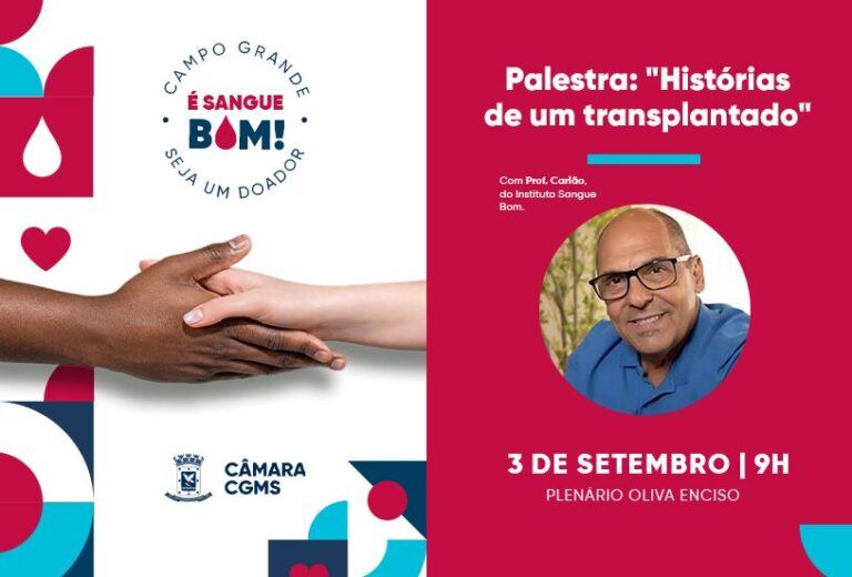 Para incentivar doação de medula óssea, Câmara lança campanha “Campo Grande é Sangue Bom” no dia 3 de setembro