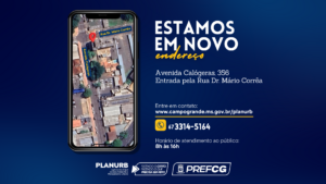 Planurb retoma atendimentos em novo endereço nesta segunda-feira (11)