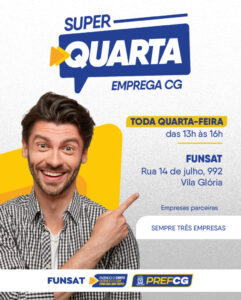 Funsat realiza duas edições do Emprega CG e participa de Conferência Nacional do Trabalho
